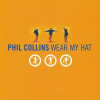 Phil Collins,菲尔·科林斯 - Wear My Hat 1996 FLAC
