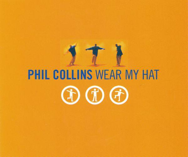 Phil Collins,菲尔·科林斯 - Wear My Hat 1996 FLAC