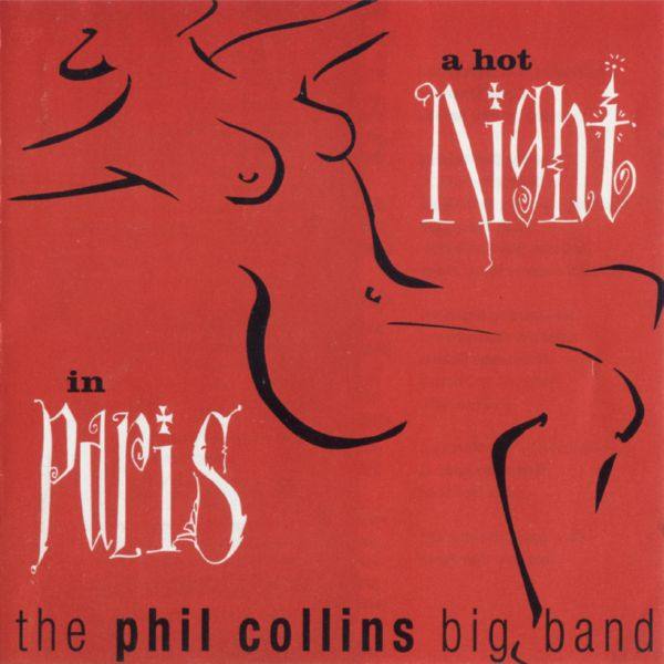 Phil Collins,菲尔·科林斯 - a hot night in paris 1999 FLAC