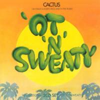 Cactus - Restrictions ? ’Ot ‘N’ Sweaty  2013