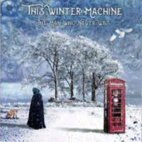 This Winter Machine - The Man Who Never Was 2016