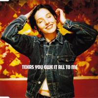 Texas - 1993 You Owe It All To Me (Vertigo, 858 027-2)