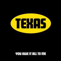 Texas - 1993 You Owe It All To Me (Vertigo, TEXCL 10)