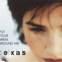 Texas - 1997 Put Your Arms Around Me (Mercury, MERCD 497)