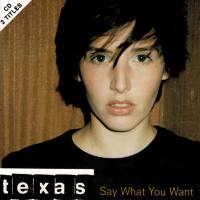 Texas - 1997 Say What You Want (Mercury, 578 920-2)