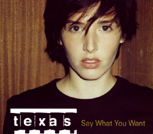 Texas - 1997 Say What You Want (Mercury, MERCD 480)