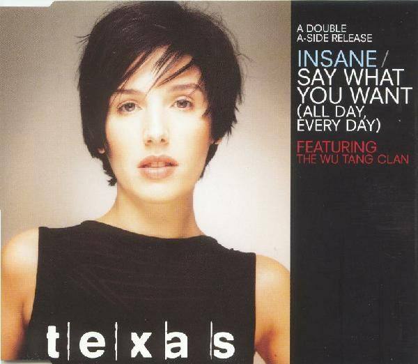 Texas - 1998 Insane - Say What You Want (All Day, Every Day) (Mercury, MERCD 499)