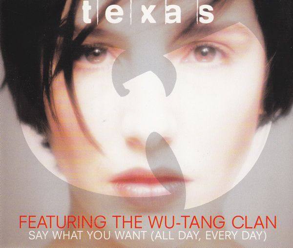 Texas - 1998 Say What You Want (All Day, Every Day) (Mercury, 568 705-2)