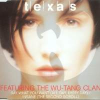 Texas - 1998 Say What You Want (All Day, Every Day) (Mercury, MERDD 499)