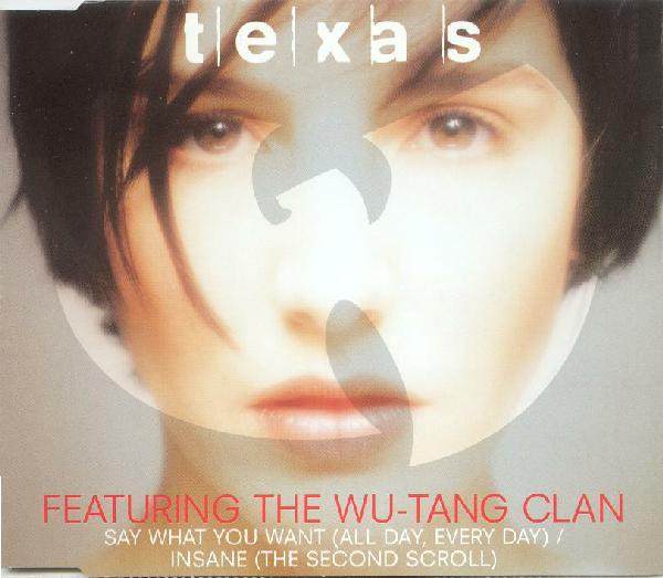 Texas - 1998 Say What You Want (All Day, Every Day) (Mercury, MERDD 499)