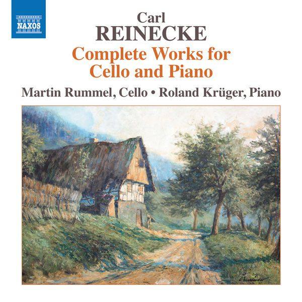 Reinecke - Complete Works for Cello & Piano - Martin Rummel, Roland Kruger (2019) [24-96]