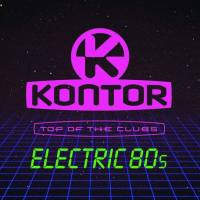 VA - Kontor Top Of The Clubs Electric 80s (2019) FLAC