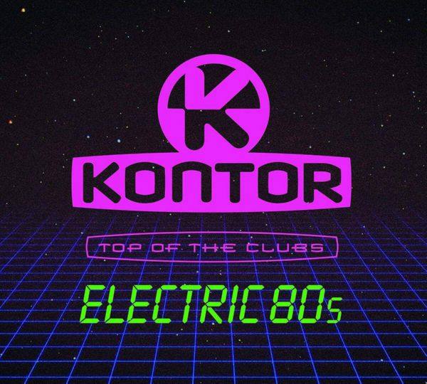 VA - Kontor Top Of The Clubs Electric 80s (2019) FLAC