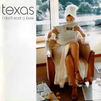 Texas - 2001 I Don't Want A Lover (Mercury, MERCD533)