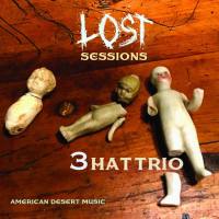 3Hattrio - Lost Sessions (2021) FLAC