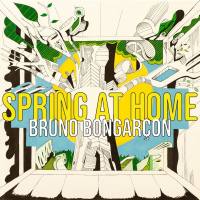 Bruno Bongar?on - Spring at Home (2021) Hi-Res