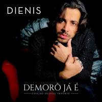 Dienis - Demor? Já é (Edi??o Deluxe Império) 2021 Hi-Res
