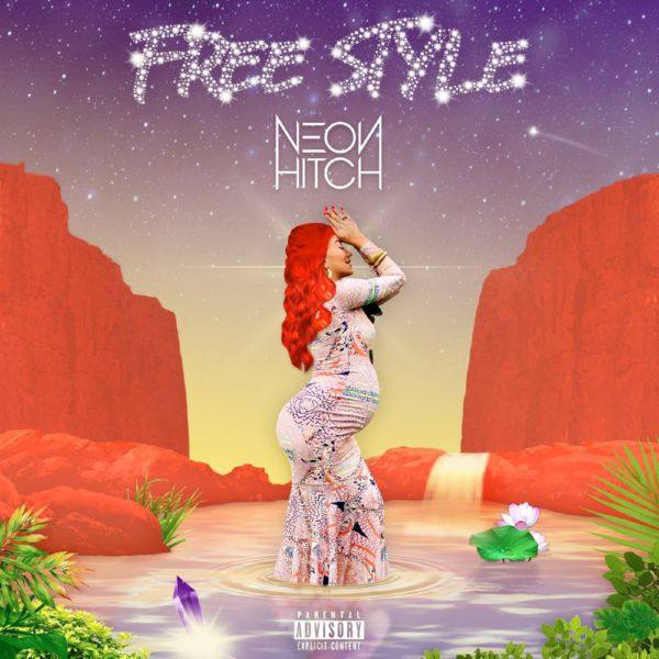 Neon Hitch - Free Style (2021) FLAC