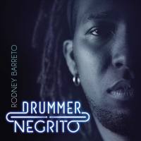 Rodney Barreto - Drummer Negrito 2021 FLAC
