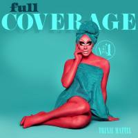 Trixie Mattel - Full Coverage Vol. 1 (2021) HD
