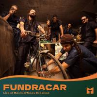Fundracar - Fundracar (Maximaltones Live Session) (2021) HD