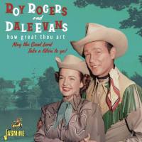 Roy Rogers & Dale Evans - How Great Thou Art
