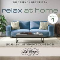 101 Strings Orchestra - Relax at Home 25 Easy Listening Classics, Vol. 1 2021 FLAC