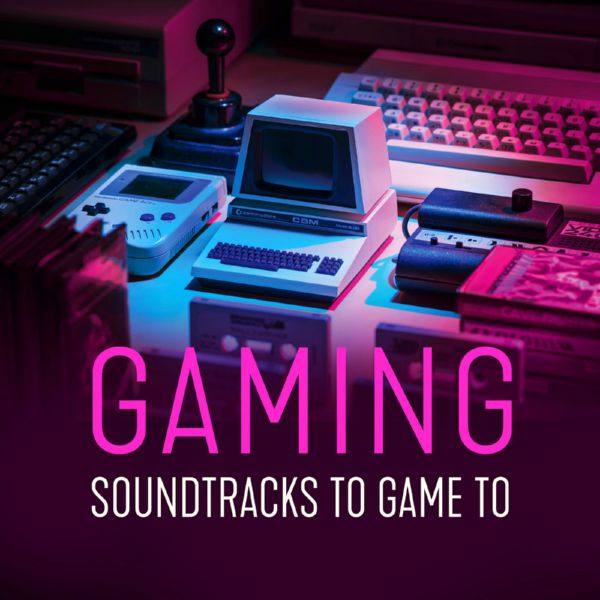 VA - Gaming - Soundtracks to Game to 2021 FLAC