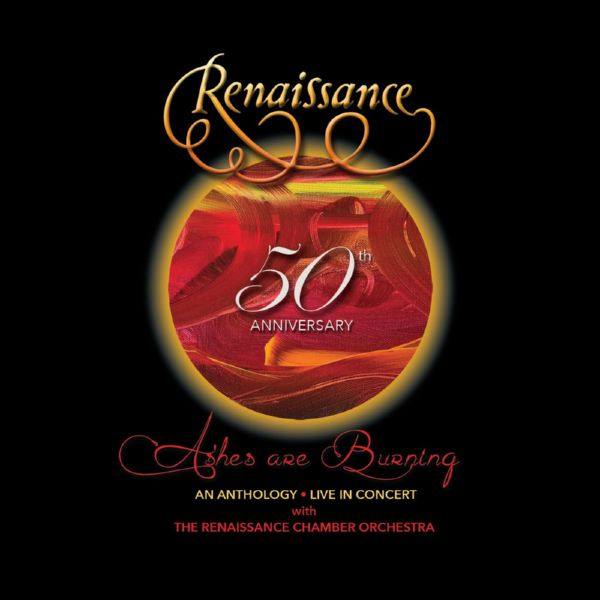 Renaissance - 50th Anniversary_ Ashes Are Burning_ An Anthology Live In Concert FLAC