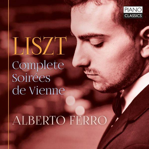 Alberto Ferro - Liszt Complete soirées de Vienne (2021) [Hi-Res]
