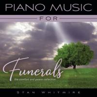 Stan Whitmire - Piano Music For Funerals The Comfort And Peace Collection 2021 FLAC