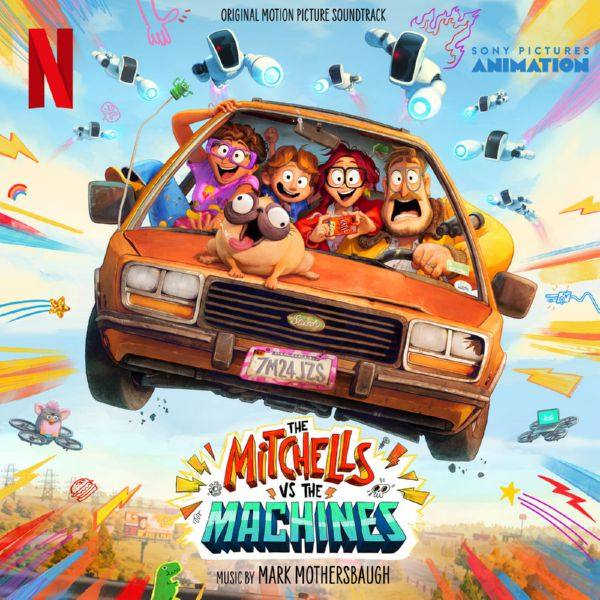 Mark Mothersbaugh - The Mitchells vs The Machines (Original Motion Picture Soundtrack) 2021 Hi-Res