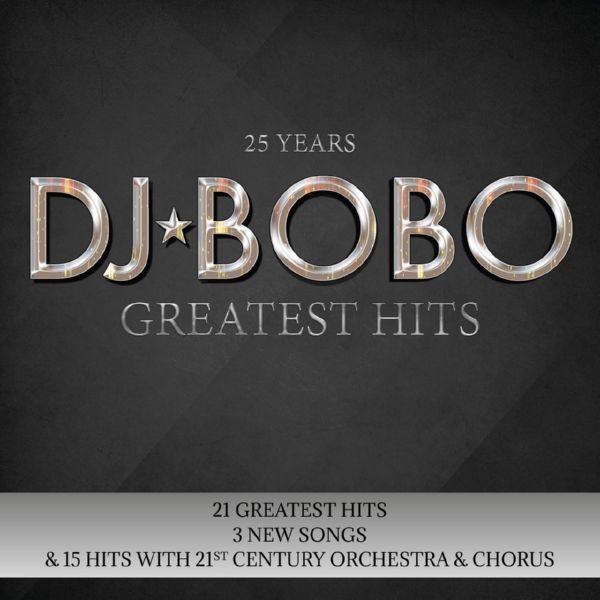 DJ Bobo - 25 Years (Greatest Hits) 2017 FLAC