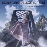 Fiona Joy Hawkins - Signature (Deluxe Edition) (2019)