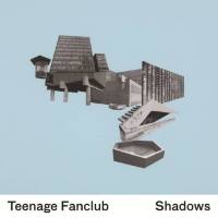 Teenage Fanclub - 2010 - Shadows (Japanese Edition) [FLAC]