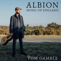 Tom Gamble - Albion_ Music of England (2021) FLAC