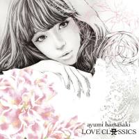 Ayumi Hamasaki (浜崎あゆみ) - LOVE CLASSICS (2015) Hi-Res
