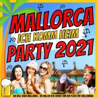 Verschillende artiesten - Mallorca ich komm heim Party 2021 (Ich will nach Mallorca - Die Baller Hits direkt von der Playa mit Wellerman) (2021) Flac