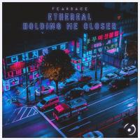 FearBace - Ethereal - Holding Me Closer [2018] [FLAC]