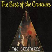 The Creatures - 1990 - The Best Of The Creatures FLAC