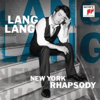 Lang Lang - New York Rhapsody (2019) [Hi-Res stereo]