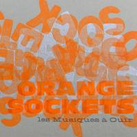 Les Musiques à Ou?r - Orange sockets (2021) Hi-Res