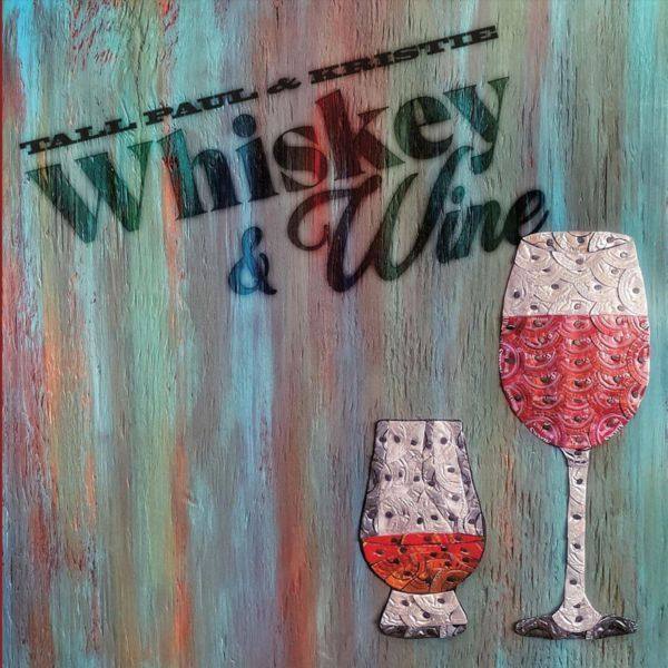 Tall Paul & Kristie - Whiskey & Wine  2021 FLAC