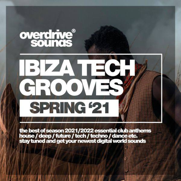 VA - Ibiza Tech Grooves (Spring '21) (2021) [.flac lossless]