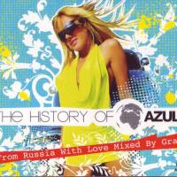 VA - The History of Azuli (From Russia With Love Mixed By Grad) 2007