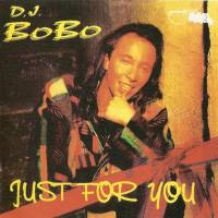 DJ Bobo - Just For You 1995 FLAC