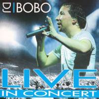 DJ Bobo - Live In Concert 2004 FLAC