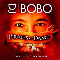 DJ Bobo - Pirates Of Dance 2005 FLAC