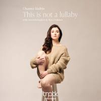 Channa Malkin - This Is Not A Lullaby (2021) [Hi-Res]