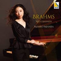 Misako Mihara - Brahms Neue Bahnen - Piano Sonata No.3 (2021)
